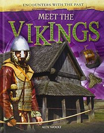 Meet the Vikings (Encounters with the Past)