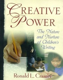 Creative Power: The Nature and Nurture of Children's Writing