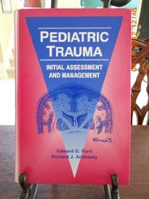 Pediatric Trauma: Initial Assessment and Management (Principles  Practice of the Pediatric Surgical Specialties)