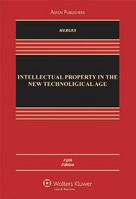 Intellectual Property in the New Technological Age: Fifth Edition