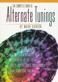 The Complete Book of Alternate Tunings (The Complete Guitar Player Series)