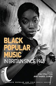 Black Popular Music in Britain Since 1945 (Ashgate Popular and Folk Music Series)