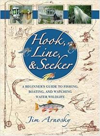 Hook, Line and Seeker: A Beginners Guide to Fishing, Boating, and Watching Water Wildlife