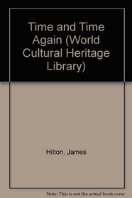 Time and Time Again (World Cultural Heritage Library)