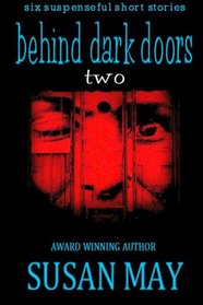 Behind Dark Doors Two, Vol 2