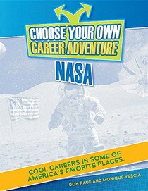 Choose Your Own Career Adventure at NASA (Bright Futures Press: Choose Your Own Career Adventure)