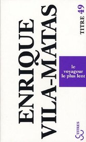 Le voyageur le plus lent (French Edition)
