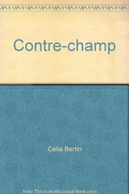 Contre-champ (Bibliotheque du temps present) (French Edition)
