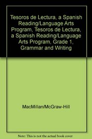 Tesoros de lectura, A Spanish Reading/Language Arts Program, Grade 1, Grammar and Writing Handbook