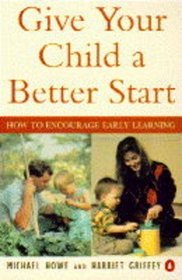 Give Your Child a Better Start: How to Encourage Early Learning
