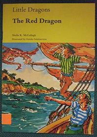 Little Dragons: The Red Dragon (Little dragons / Sheila K. McCullagh)