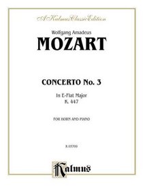 Horn Concerto No. 3 in A-Flat Major, K. 447 (Orch.) (Kalmus Edition)