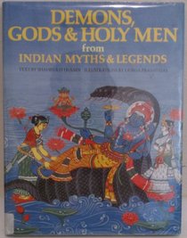 Demons, Gods  Holy Men from Indian Myths  Legends (World Mythology)