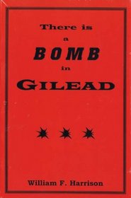 There is a bomb in Gilead: Tale from an uncivil war