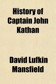 History of Captain John Kathan