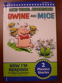 Swine and Mice (Long Vowel Adventures, Level 2)