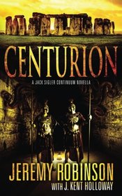 Centurion (A Jack Sigler Continuum Novella) (Volume 3)