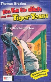 Das Drachentattoo. Ein Fall fr dich und das Tiger- Team 34. Rate- Krimi- Serie. ( Ab 8 J.).