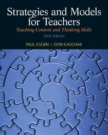 Strategies and Models for Teachers: Teaching Content and Thinking Skills (6th Edition)