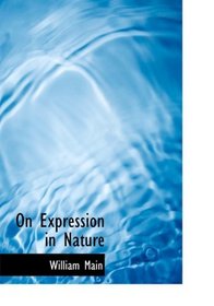 On Expression in Nature (Large Print Edition)