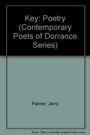 Key: Poetry (Contemporary Poets of Dorrance Series)