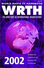 World Radio TV Handbook 2002: The Directory of International Broadcasting (World Radio TV Handbook)