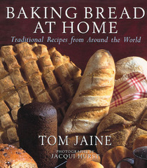Baking Bread At Home: Traditional Recipes from Around the World