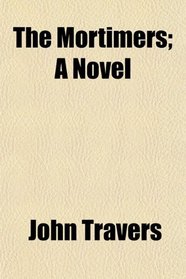 The Mortimers; A Novel