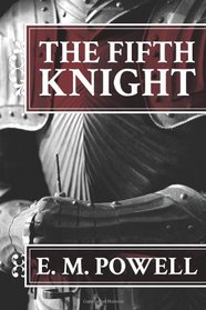 The Fifth Knight (Fifth Knight, Bk 1)