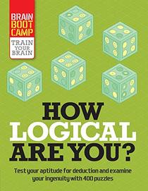 How Logical Are You? (Brain Boot Camp)