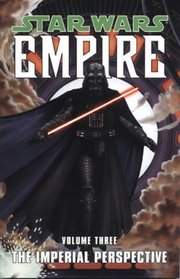Star Wars: The Imperial Perspective v. 3: Empire