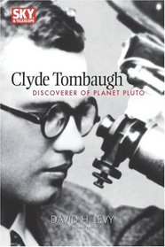 Clyde Tombaugh: Discoverer of Planet Pluto (Sky & Telescope Observer's Guides)