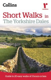 Collins Ramblers: Short Walks in the Yorkshire Dales (Collins Ramblers' Guides)