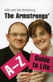 The Armstrongs' A-Z Guide to Life