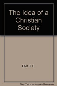 The Idea of a Christian Society