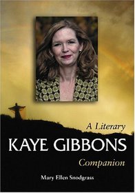 Kaye Gibbons: A Literary Companion (McFarland Literary Companion) (Mcfarland Literary Companions)