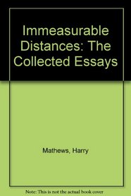 Immeasurable Distances: The Collected Essays