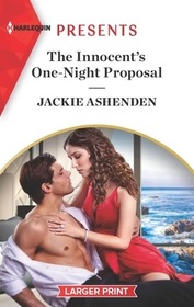 The Innocent's One-Night Proposal (Xenakis Reunion, Bk 1) (Harlequin Presents, No 3990) (Larger Print)