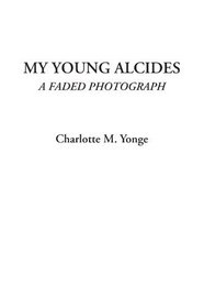 My Young Alcides (A Faded Photograph)