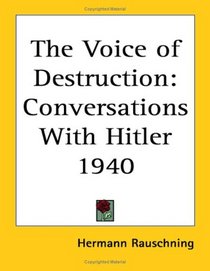 The Voice of Destruction: Conversations With Hitler 1940