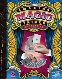 Amazing Magic Tricks, Apprentice Level (Edge Books)
