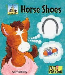 Horse Shoes (Fact and Fiction / Animal Tales)