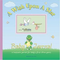 A Wish Upon a Star Baby Journal : A Keepsake Journal for Baby's First Three Years