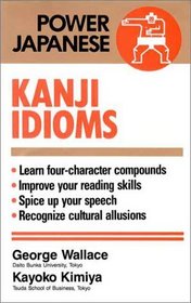 Kanji Idioms (Power Japanese)