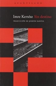 Sin destino / Fateless (Acantilado / Cliff) (Spanish Edition)