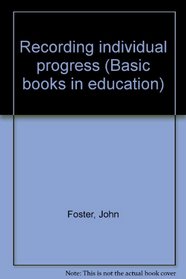 Recording individual progress (Basic books in education)
