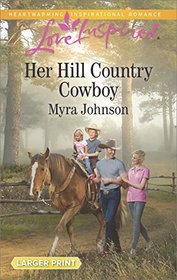 Her Hill Country Cowboy (Love Inspired, No 1090) (Larger Print)