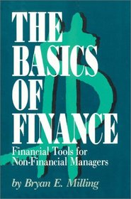 The Basics of Finance: Financial Tools for Non-Financial Managers