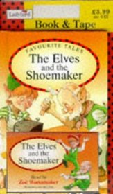 Elves and the Shoemaker (Favourite Tales Collection)