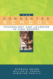 The Connected School: Technology and Learning in High School